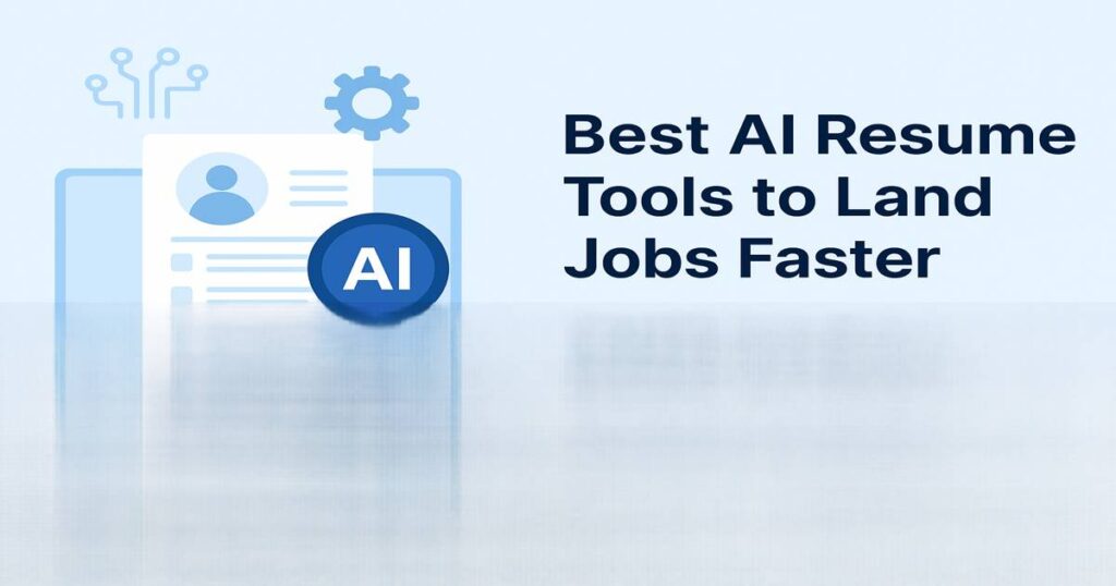 AI Resume Tools: Boost Your Job Applications Fast